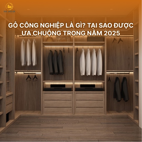 Gỗ công nghiệp là gì? Tại sao được ưa chuộng trong năm 2025